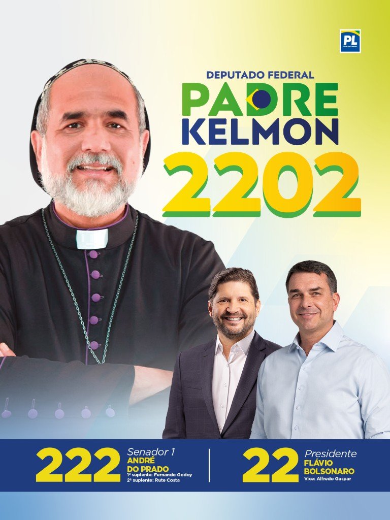 Chapa Padre Kelmon 22022, senador André do Prado 2222 e presidente Flávio Bolsonaro 22